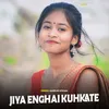 About Jiya Enghai Kuhkate Song