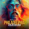 About Philadelphia Badlands Song