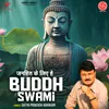 About Janhit Ke Liye Hey Buddh Swami Song