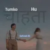 About Tumko Chahta Hu Song