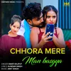 About Chhora Mere Man Basgya Song