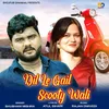 About Dil Le Gail Scooty Wali Song
