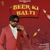 About Beer Ki Balti Song