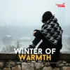 About Winter of Warmth Song