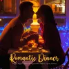 About Romantic Dinner Song