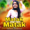 About Matak Matak Song