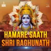 About Hamare Saath Shri Raghunath Song