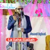 La Ilaha Illallah