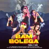 About Bam Bolega Song