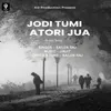 Jodi Tumi Atori Jua