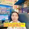 Scanner ban ja pyar Ko toy Karu phone pay chhora