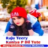 Raju Teery Kaniya P Dil Tute