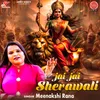 About Jai Jai Sherawali Song