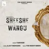 Sheeshe Wangu