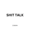 SHIT TALK