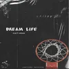 About Dream Life Song