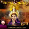 Mamta Ki Murat (From "Lorii")