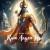 About Ram Aayen Hain Song