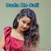 About Dada Ke Sali Song