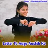 Letter To Aayo Aashik Ko