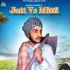 Jatt vs Mitti