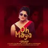 About Oh Maya Song