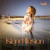 About Island Illusion Song