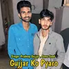 About Gujjar Ko Pyaro Song