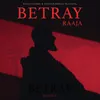 About Betray Song