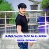 Jaanu Dilada Tadfta Rhjyaga