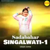 About Sadabahar Singalwati-1 Song