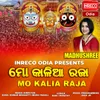 About Mo Kalia Raja Song