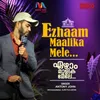 About Ezhaam Maalika Mele Song