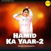 About Hamid Ka Yaar-2 Song
