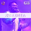 About ZINDA KHUDA Song