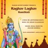 About Raghav Laghav Ramstuti Song