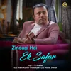 About Zindagi Hain Ek Safar Song