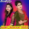 About Ajru Singer 5353 Song