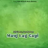 About Mauj Lag Gayi Song