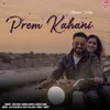 About Prem Kahani Song