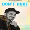 About Don't Hurt Song