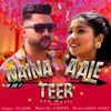 About Naina Aale Teer Song