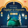 Tajdar-E-Haram Ho Nigahein Karam (New kalaam)