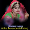 About Abke Aavande Aakhteej Song