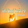 About Teri Soni Surat Pe (Chhatrpati) Song