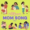 neOwn Mom Song Mini