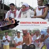 About Kwatha Pham Kaba Instrumental Song