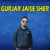 About Gurjar Jaise Sher Song