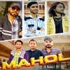 About Mahol (Dj Remix) Song