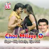 About Chor Milaye O Song